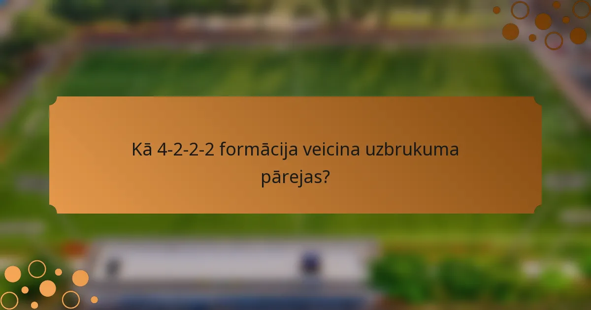 Kā 4-2-2-2 formācija veicina uzbrukuma pārejas?