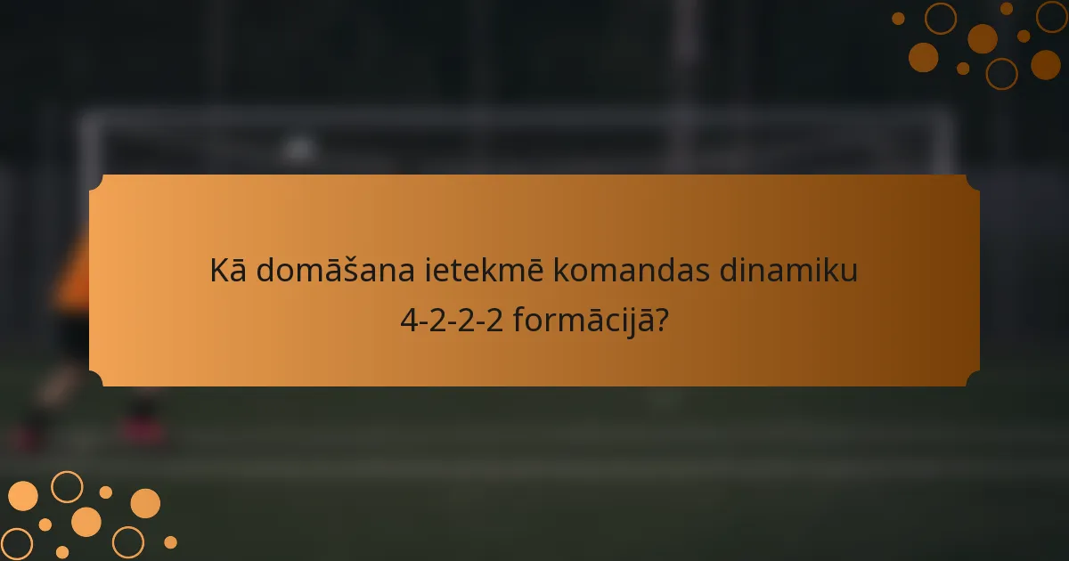 Kā domāšana ietekmē komandas dinamiku 4-2-2-2 formācijā?