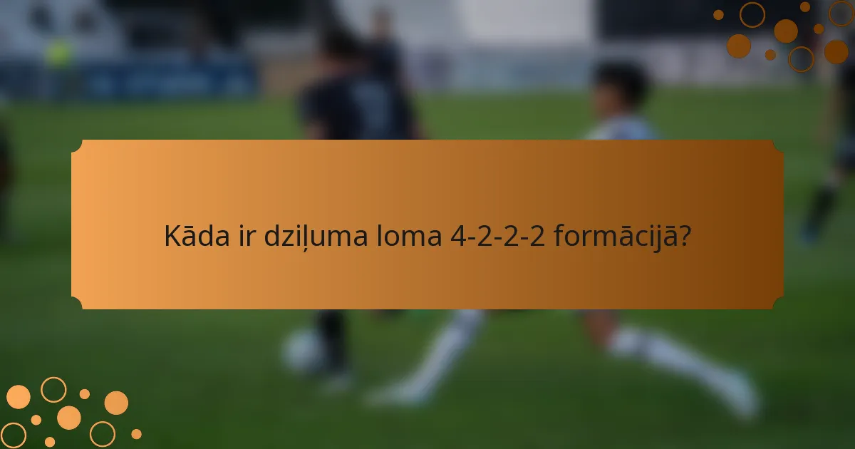 Kāda ir dziļuma loma 4-2-2-2 formācijā?
